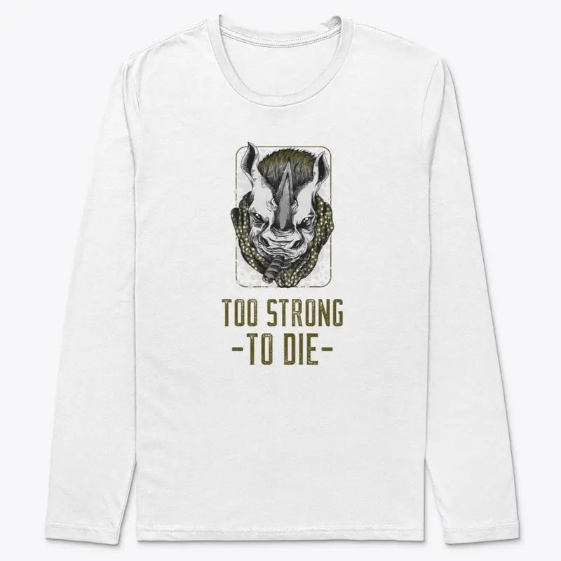 Too Strong To Die